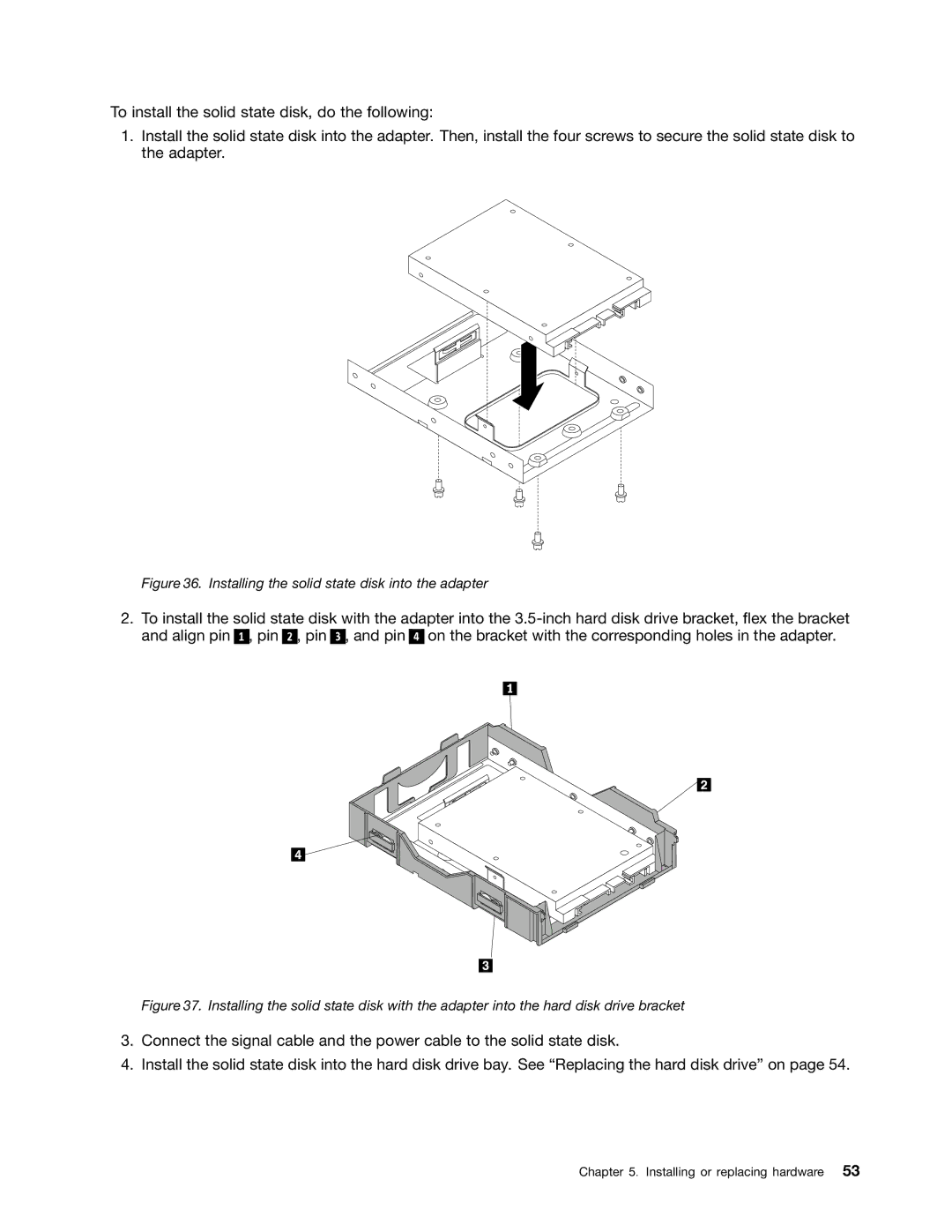 Lenovo 3202, 2988, 2992E5U, 2982, 2993, 2996, 3393, 3395, 3306, 3224, 3187, 3214 Installing the solid state disk into the adapter 