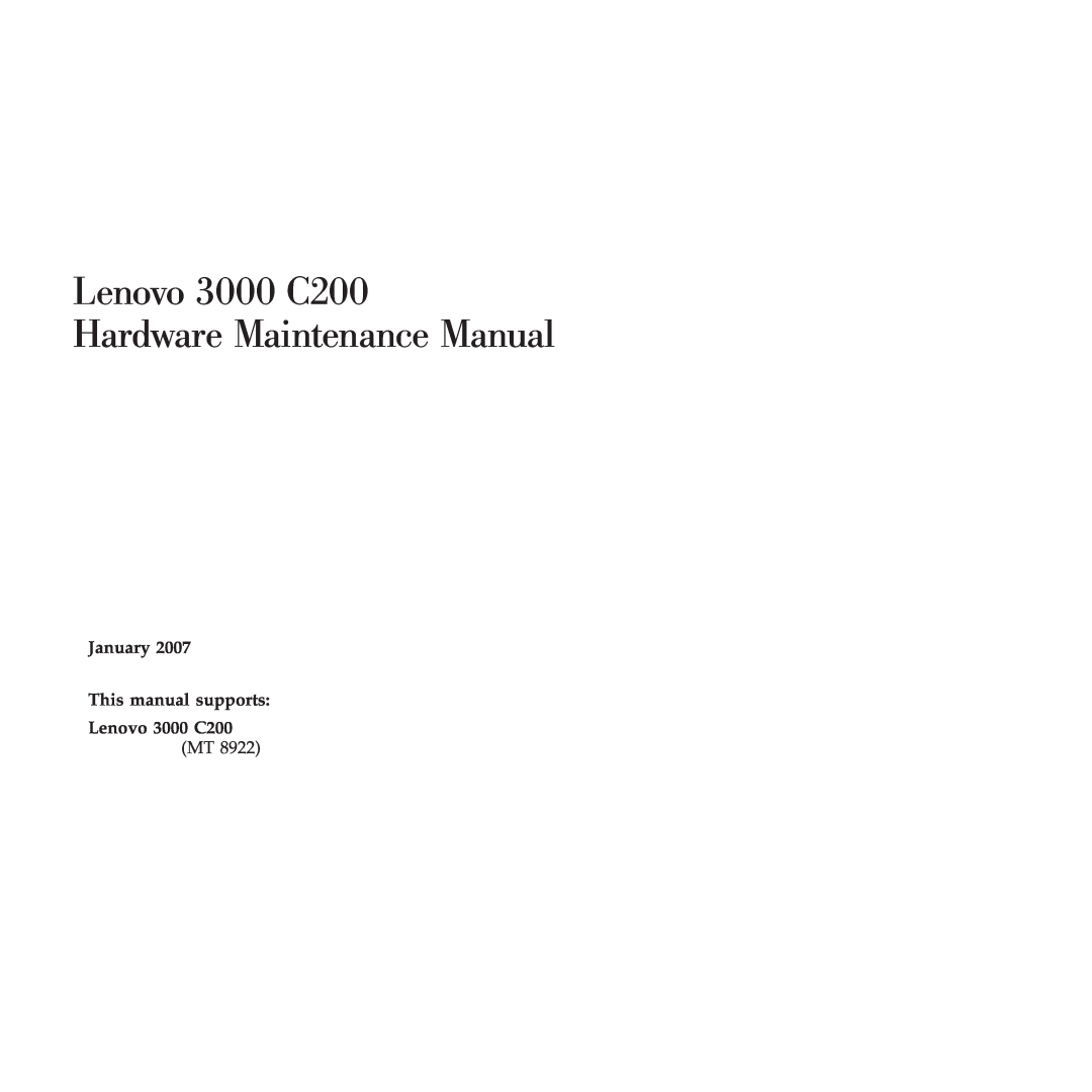 Lenovo manual Lenovo 3000 C200 Hardware Maintenance Manual, January This manual supports Lenovo 3000 C200 