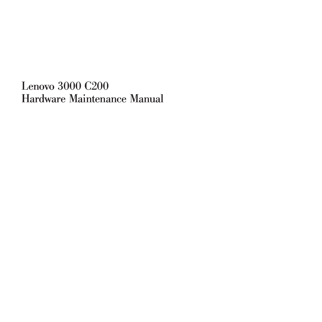 Lenovo manual Lenovo 3000 C200 Hardware Maintenance Manual 