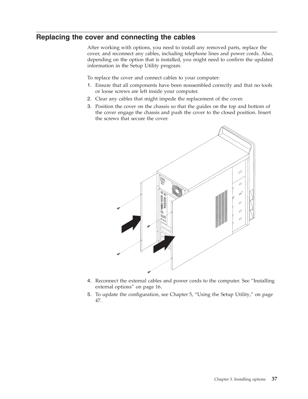 Lenovo 3000 J Series manual Replacing the cover and connecting the cables 