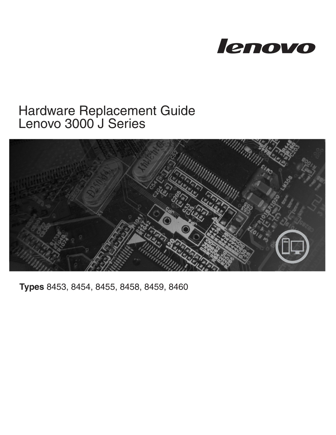 Lenovo manual Hardware Replacement Guide Lenovo 3000 J Series 