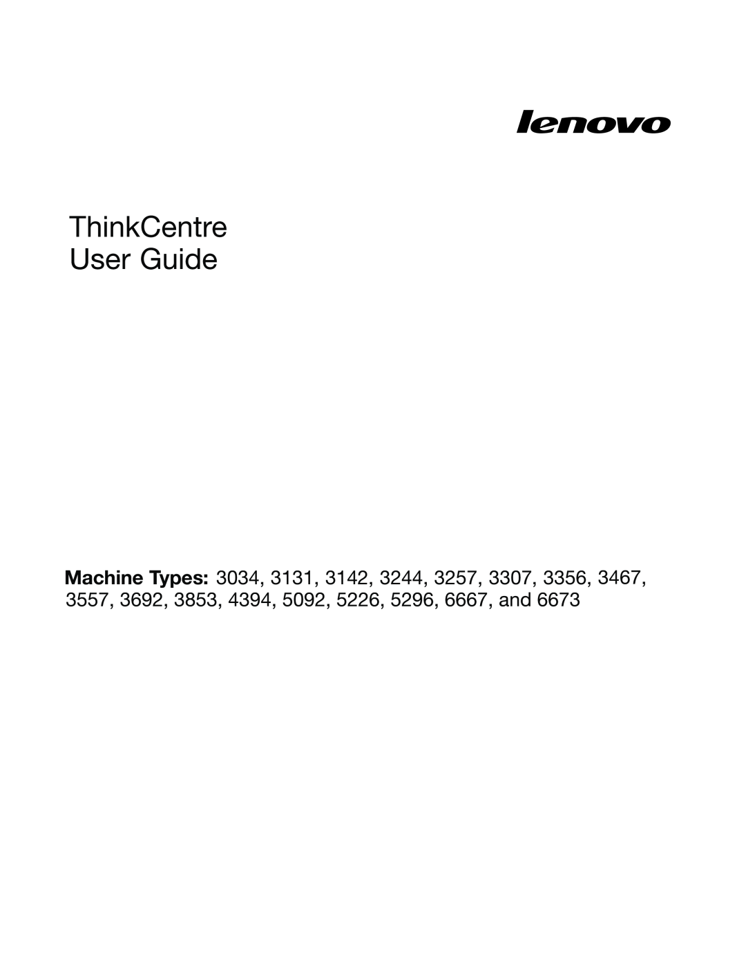 Lenovo 5226, 3034, 6667, 5092, 4394, 3853, 3692, 3557, 3467, 3356, 3307, 3142, 3257, 3131, 3244 manual ThinkCentre User Guide 