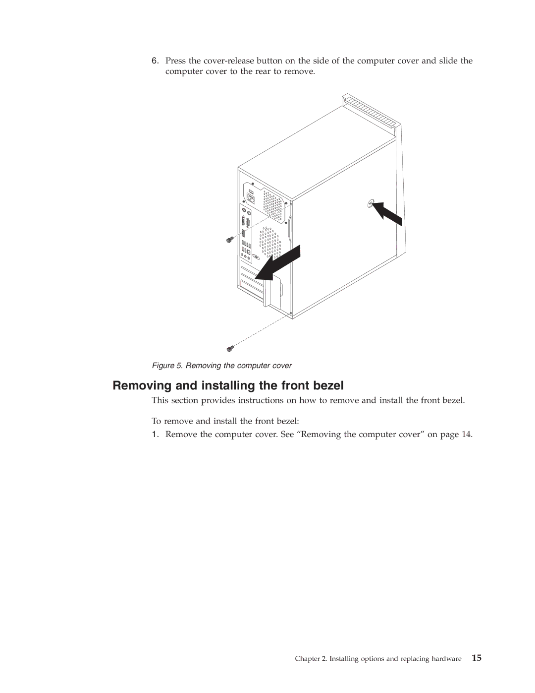 Lenovo 3063, 3285, 6138, 7347, 7639, 8854, 9728, 8494, 7635 Removing and installing the front bezel, Removing the computer cover 