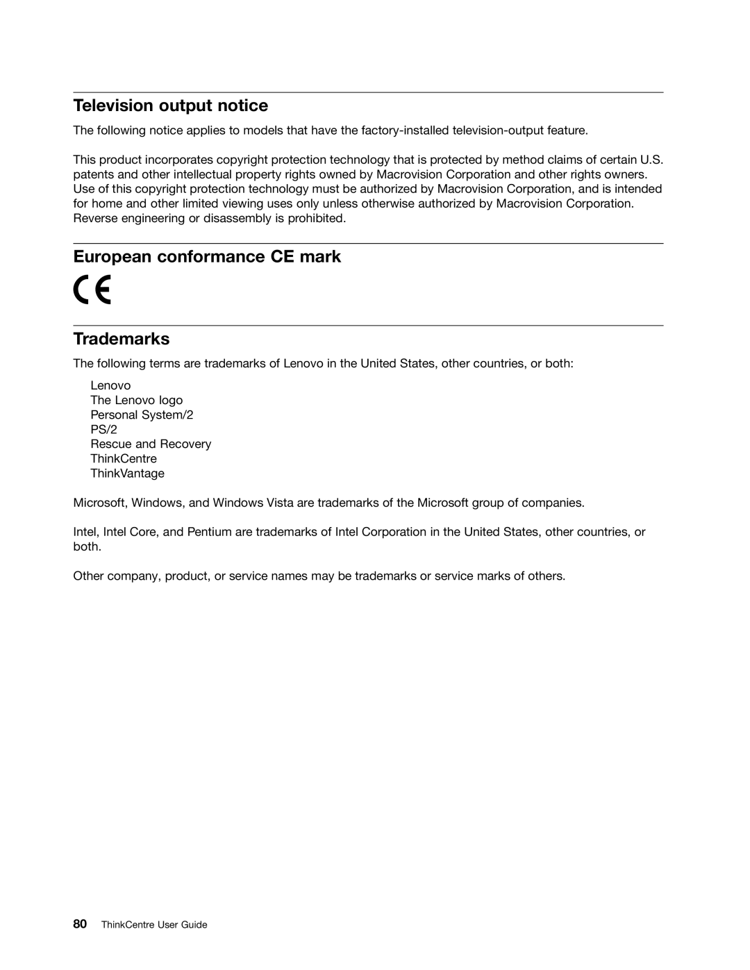 Lenovo 852, 3091, 3265, 4285, 870, 800, 5205, 5248, 3678, 3650 Television output notice, European conformance CE mark Trademarks 