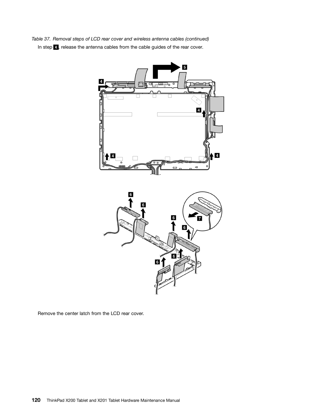 Lenovo 3093AC6 manual Remove the center latch from the LCD rear cover 