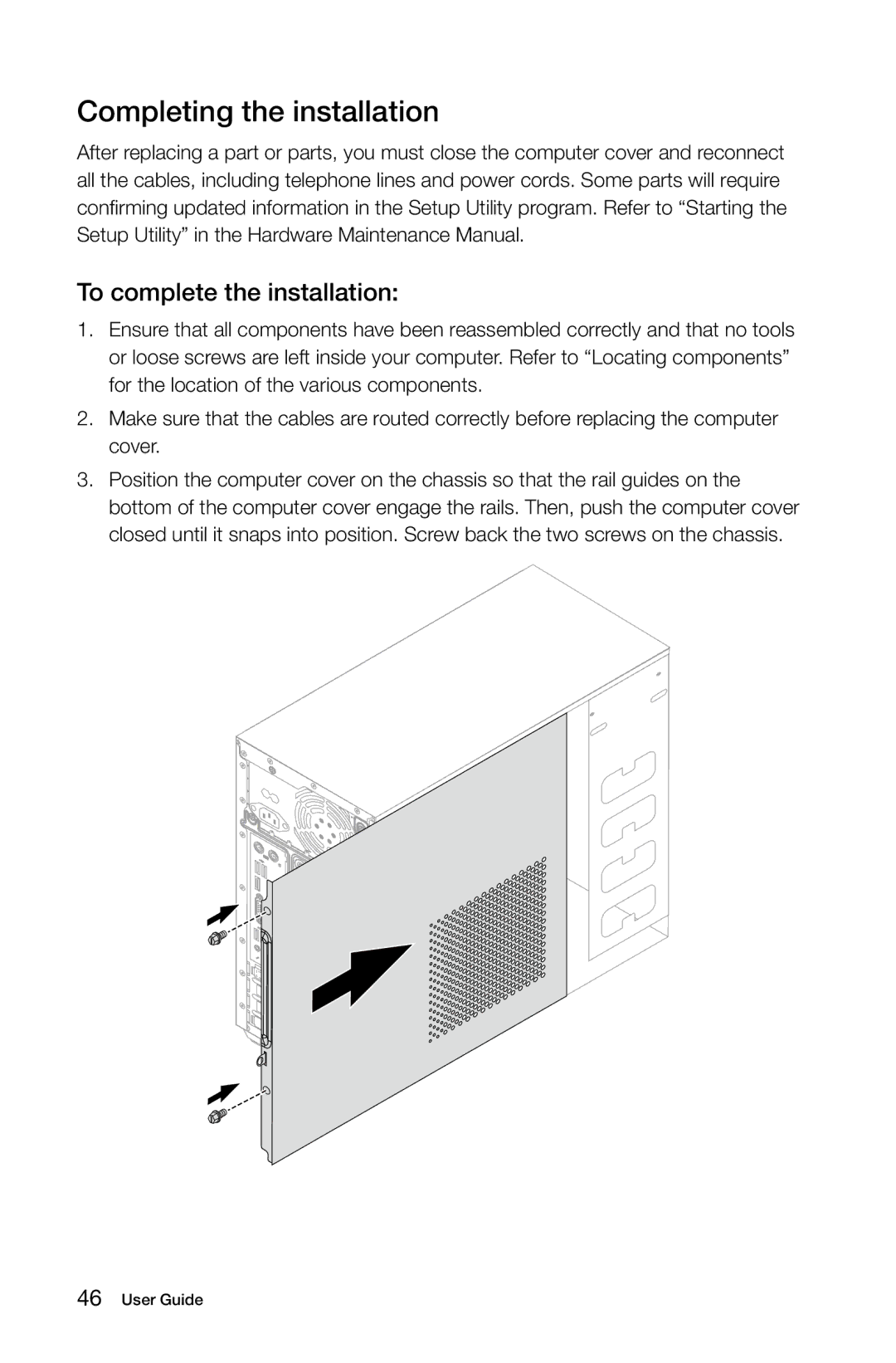 Lenovo 1194, 3099, 57312709, 57RF0010, 57312430, 2558, H430, B540, 1196 Completing the installation, To complete the installation 