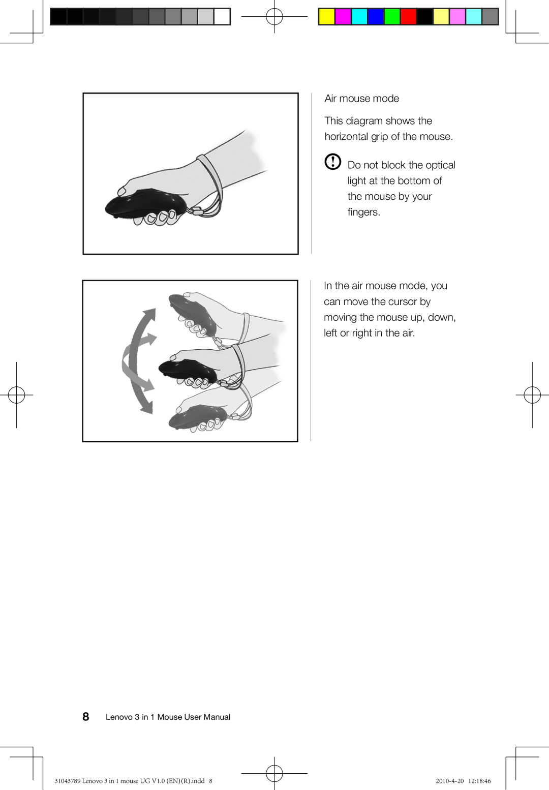 Lenovo 31043789 user manual This diagram shows the horizontal grip of the mouse 