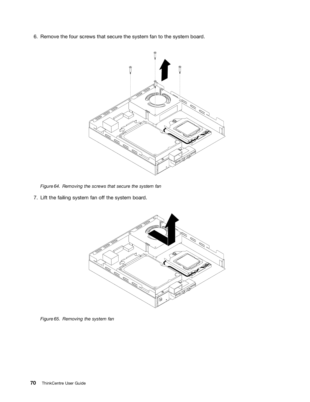 Lenovo 4156, 3267, 3264, 3263, 3273, 4004, 3856, 3261 manual Lift the failing system fan off the system board 