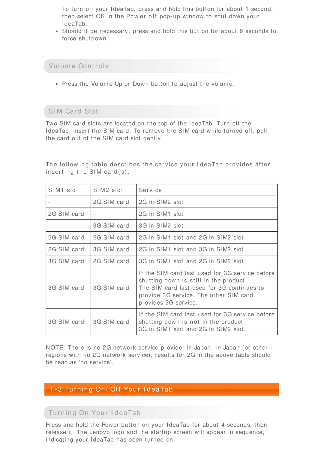 Lenovo 0C17961, 33472RU, 59RF0079 manual Volume Controls, SIM Card Slot, Turning On/Off Your IdeaTab, Turning On Your IdeaTab 
