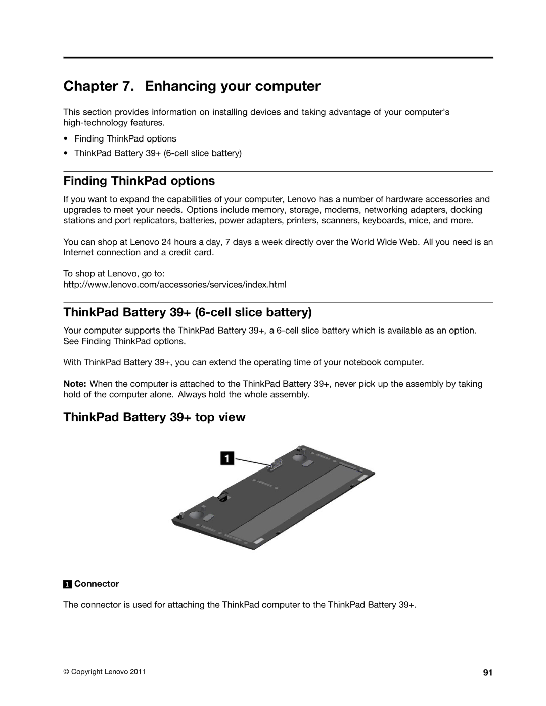 Lenovo 3444CUU Enhancing your computer, Finding ThinkPad options, ThinkPad Battery 39+ 6-cell slice battery, Connector 