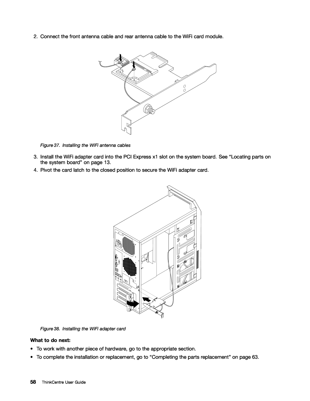 Lenovo 3484JMU manual What to do next, Installing the WiFi antenna cables, Installing the WiFi adapter card 