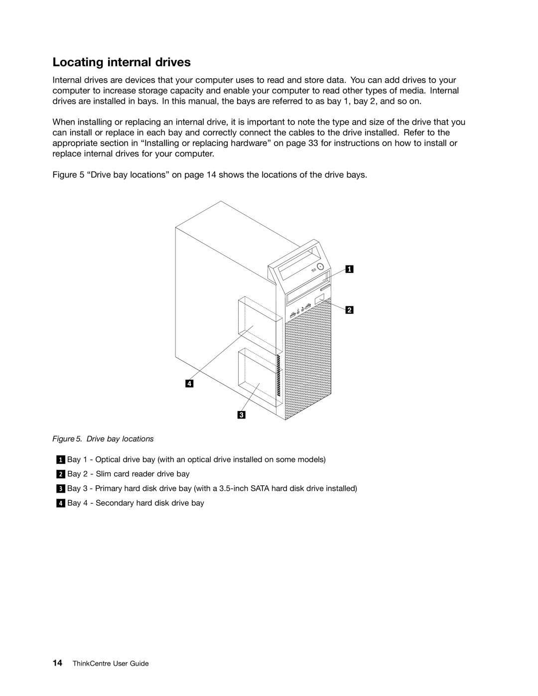 Lenovo 3484JMU manual Locating internal drives, Drive bay locations 