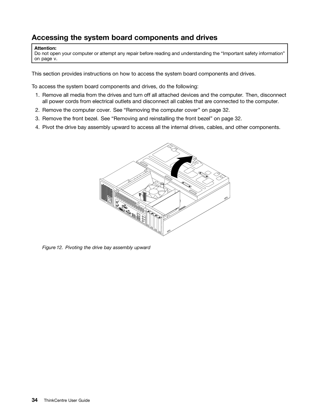 Lenovo 3594, 3668, 967, 900, 3676 Accessing the system board components and drives, Pivoting the drive bay assembly upward 