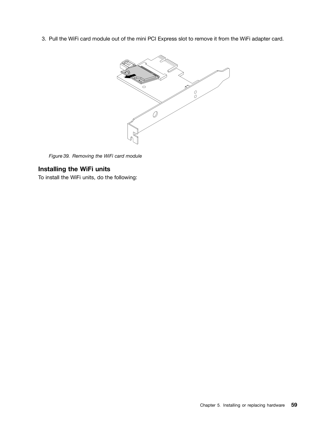 Lenovo 3498, 3675, 896, 958, 3665, 3662, 3655, 3634, 3597, 3617, 3593, 3595 Installing the WiFi units, Removing the WiFi card module 