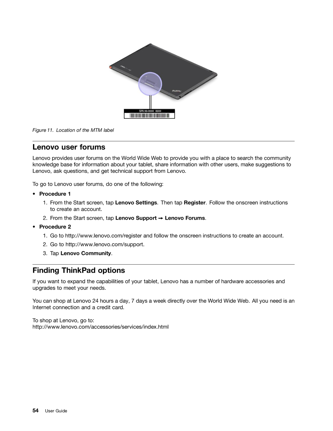 Lenovo 36795XU, 36822AU, 368229U, 368222U Lenovo user forums, Finding ThinkPad options, Procedure Tap Lenovo Community 