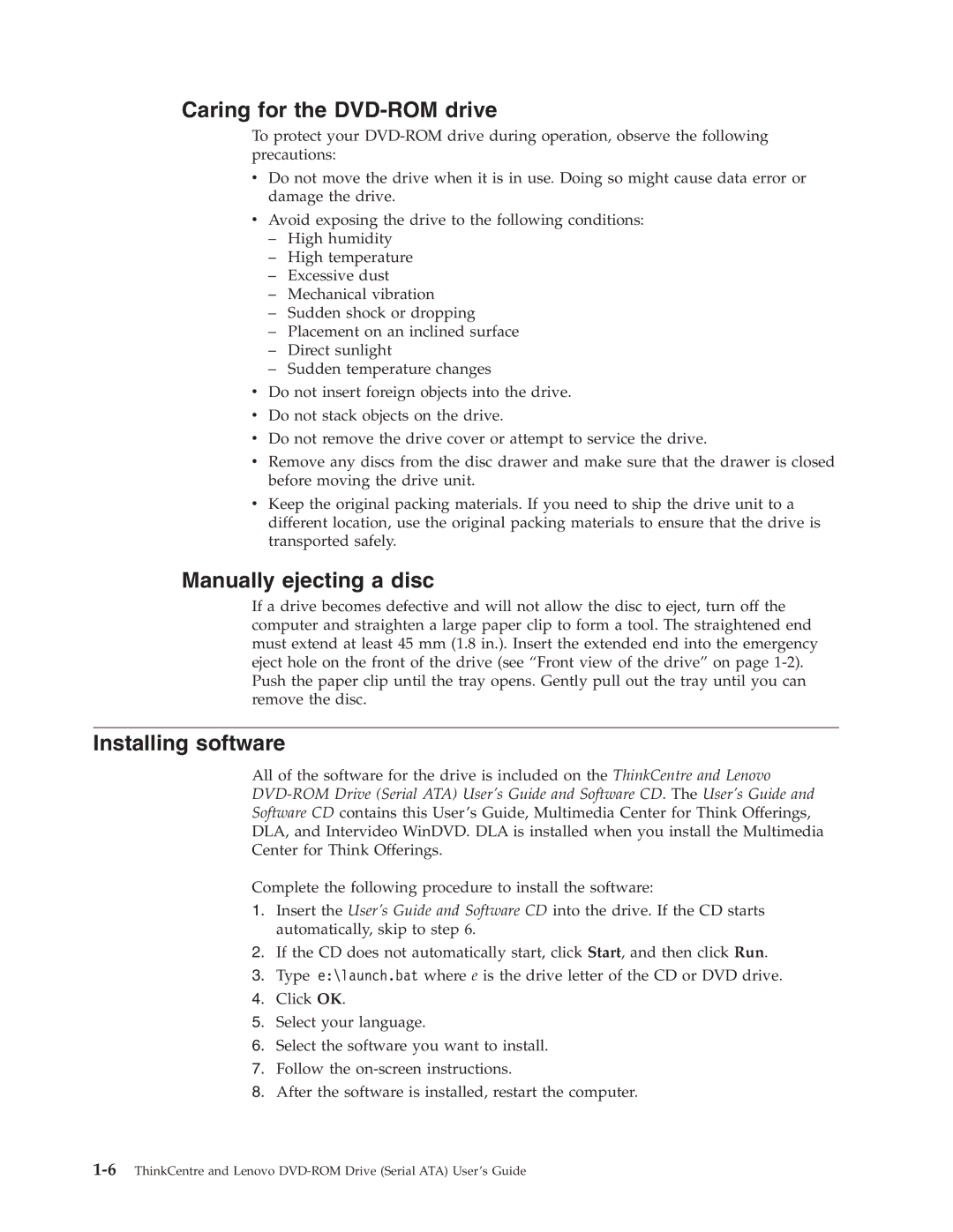 Lenovo 41N5622 manual Caring for the DVD-ROM drive, Manually ejecting a disc, Installing software 