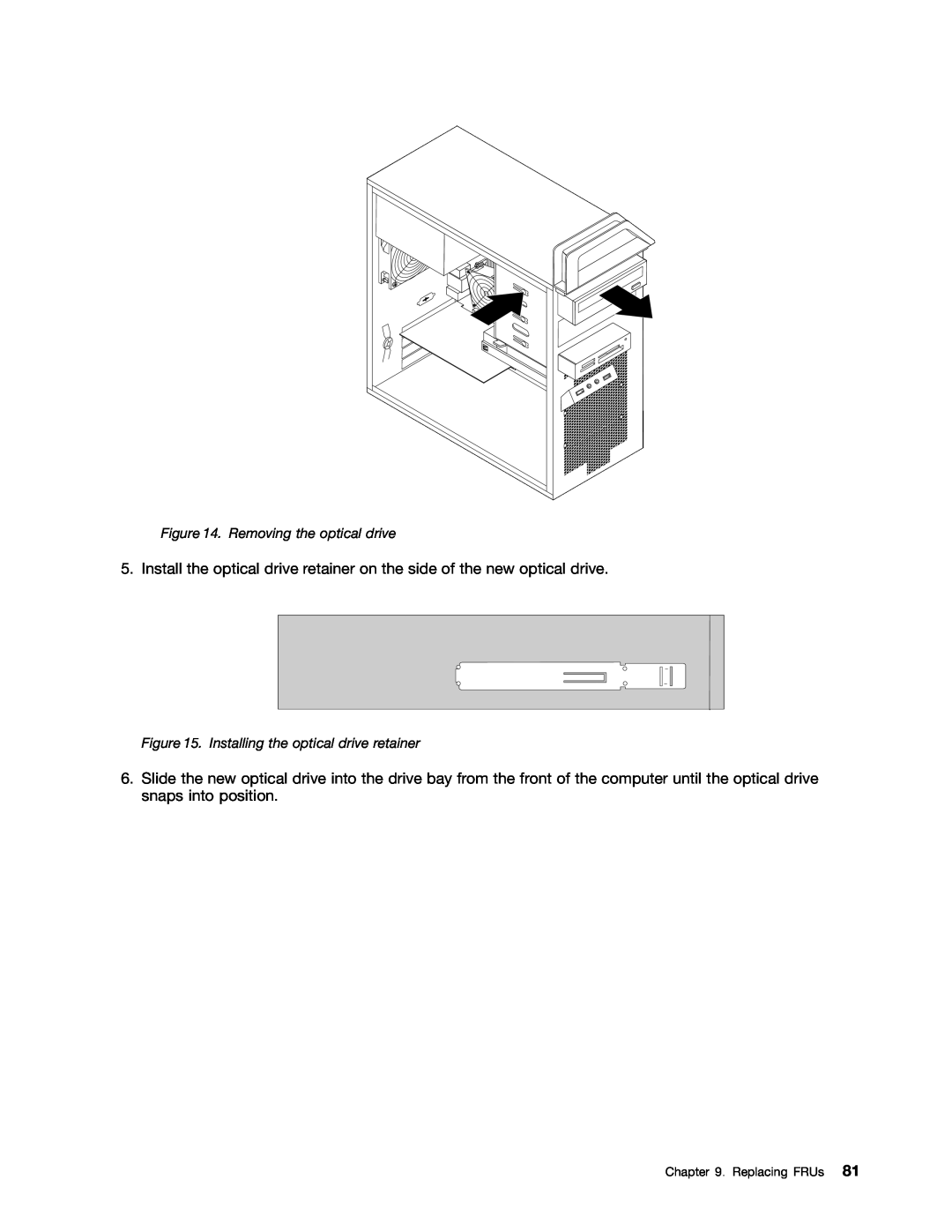 Lenovo 4215, 4220, 4222, 4219, 4221 manual Removing the optical drive, Installing the optical drive retainer 