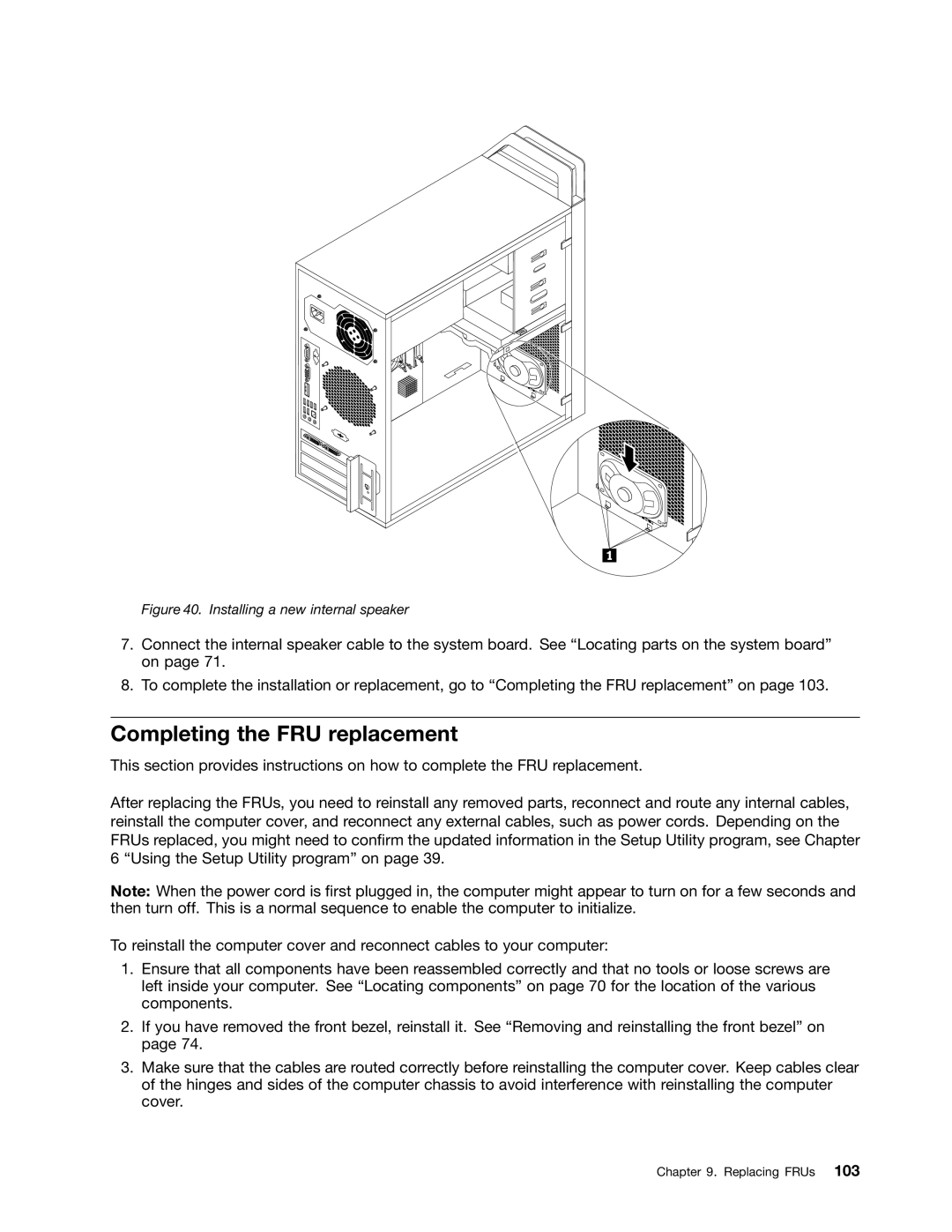 Lenovo 4221, 4220, 4222, 4215, 4219 manual Completing the FRU replacement, Installing a new internal speaker 