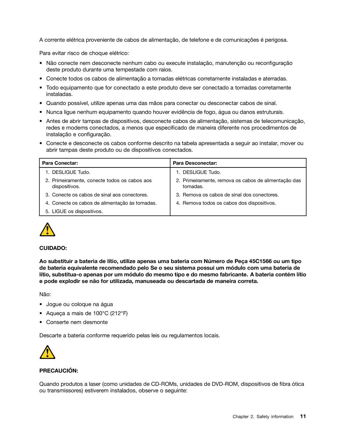 Lenovo 4215, 4220, 4222, 4219, 4221 manual Cuidado, Para Conectar Para Desconectar 