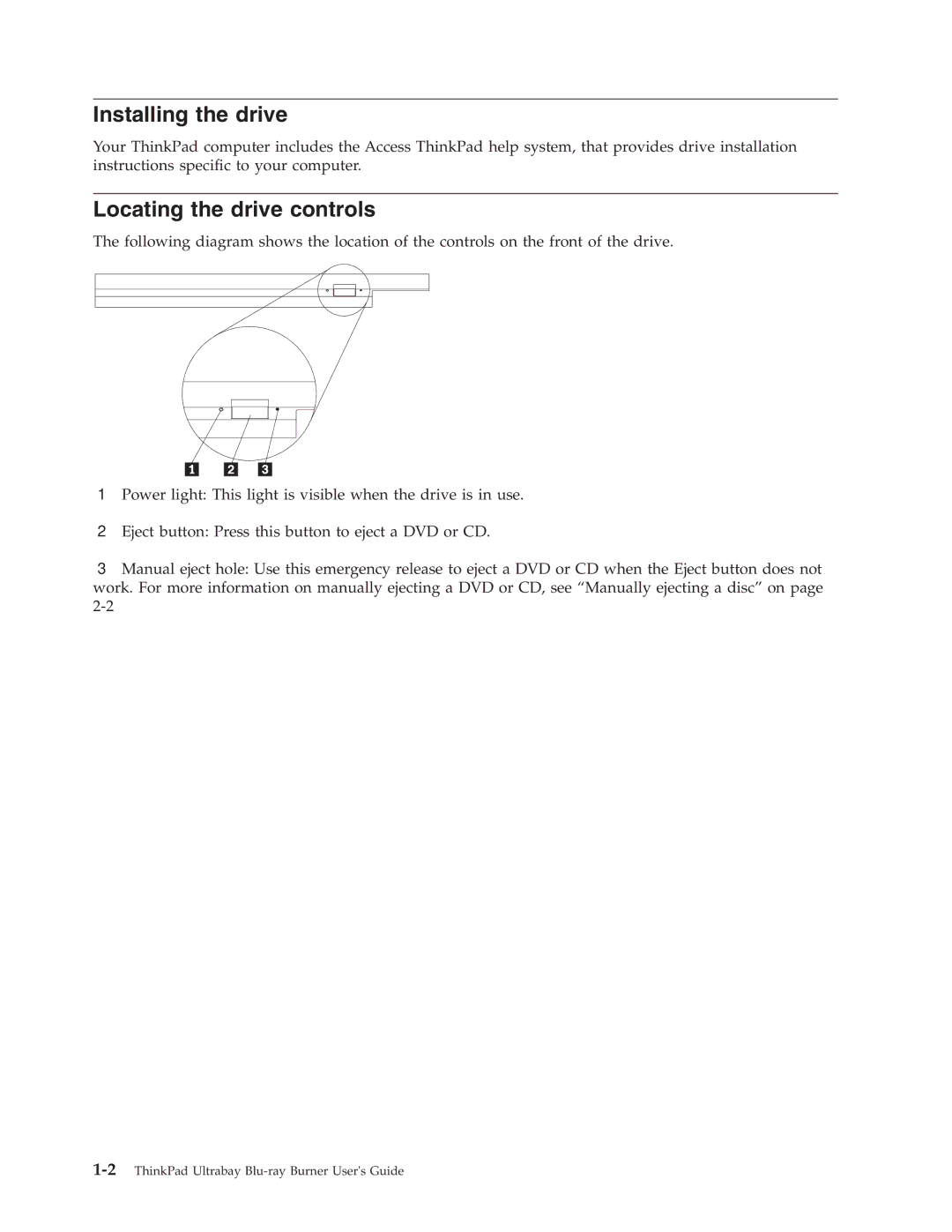 Lenovo 43N3201 manual Installing the drive, Locating the drive controls 