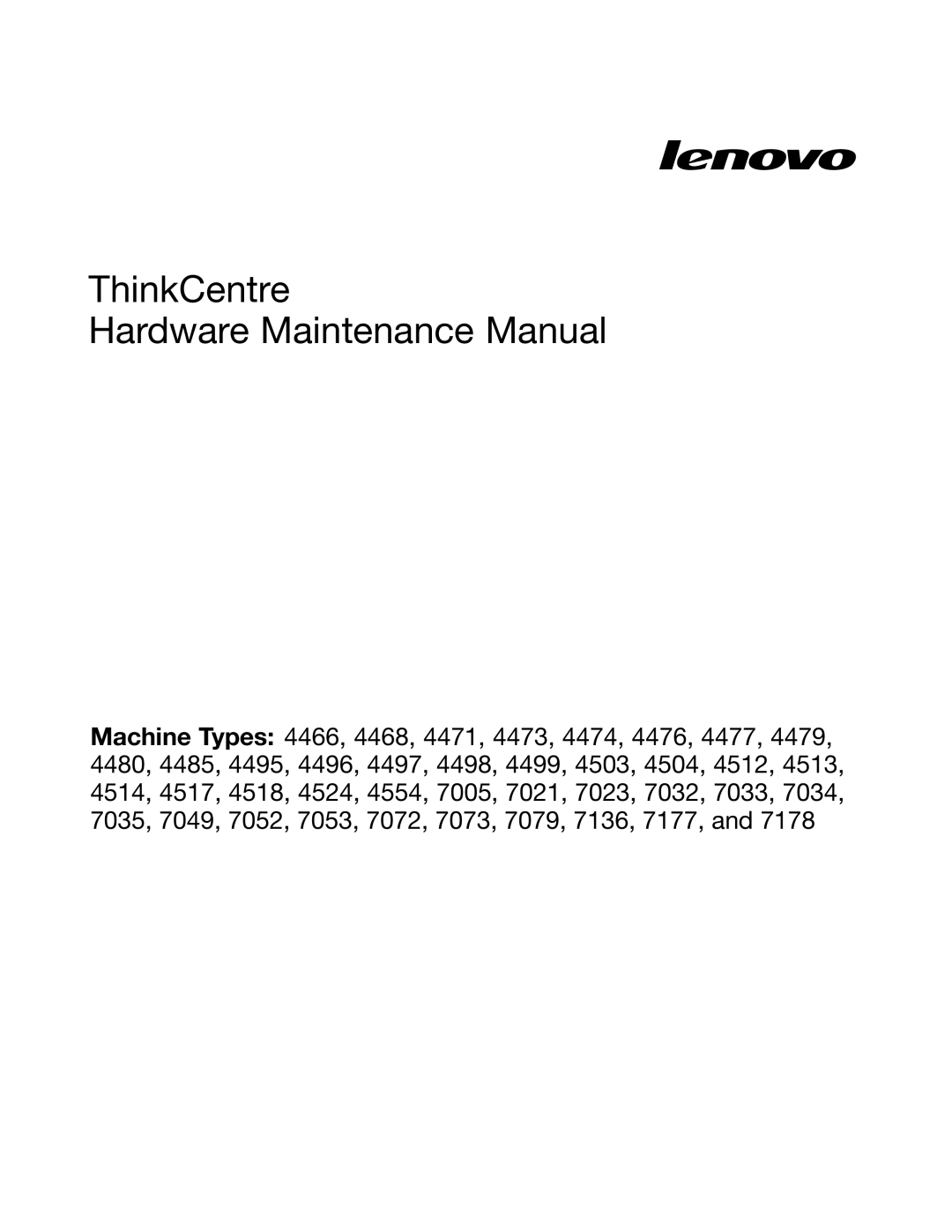 Lenovo 4480, 4471, 4466, 4498, 4485, 4474, 4496, 4477, 4497, 4476, 4495, 4499, 4473, 4468, 4479 ThinkCentre Hardware Maintenance Manual 