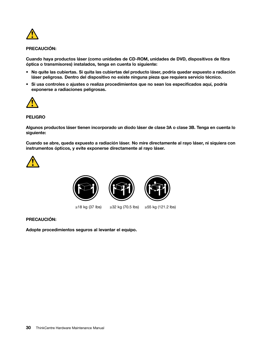 Lenovo 4497, 4471, 4466, 4498, 4480, 4485, 4474, 4496, 4477, 4476, 4495, 4499 Adopte procedimientos seguros al levantar el equipo 