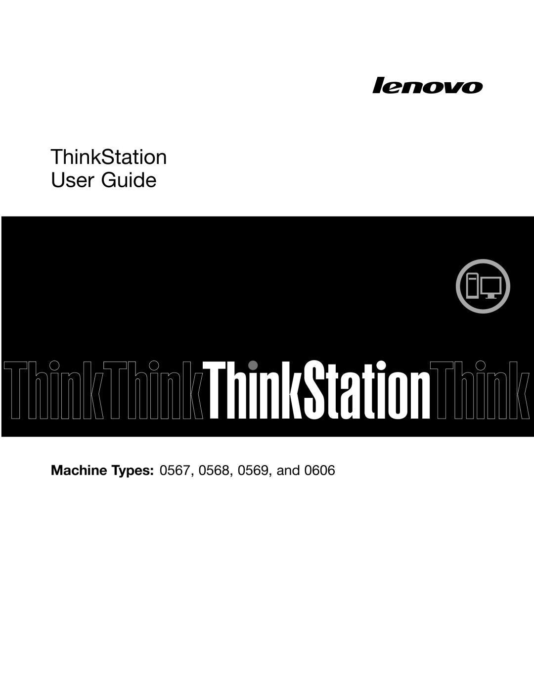 Lenovo 568, 569, 606, 567 manual ThinkStation User Guide 