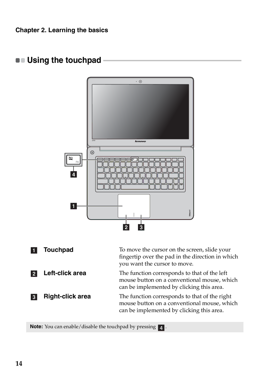 Lenovo 4376XC2, 59351627, 59343695, N580, 59RF0029, U310, U410 Using the touchpad, Touchpad Left-click area Right-click area 