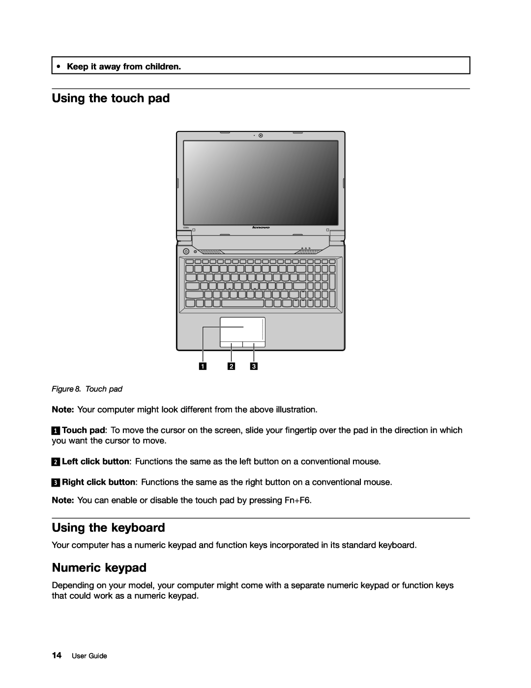 Lenovo 59366616 manual Using the touch pad, Using the keyboard, Numeric keypad, Keep it away from children 