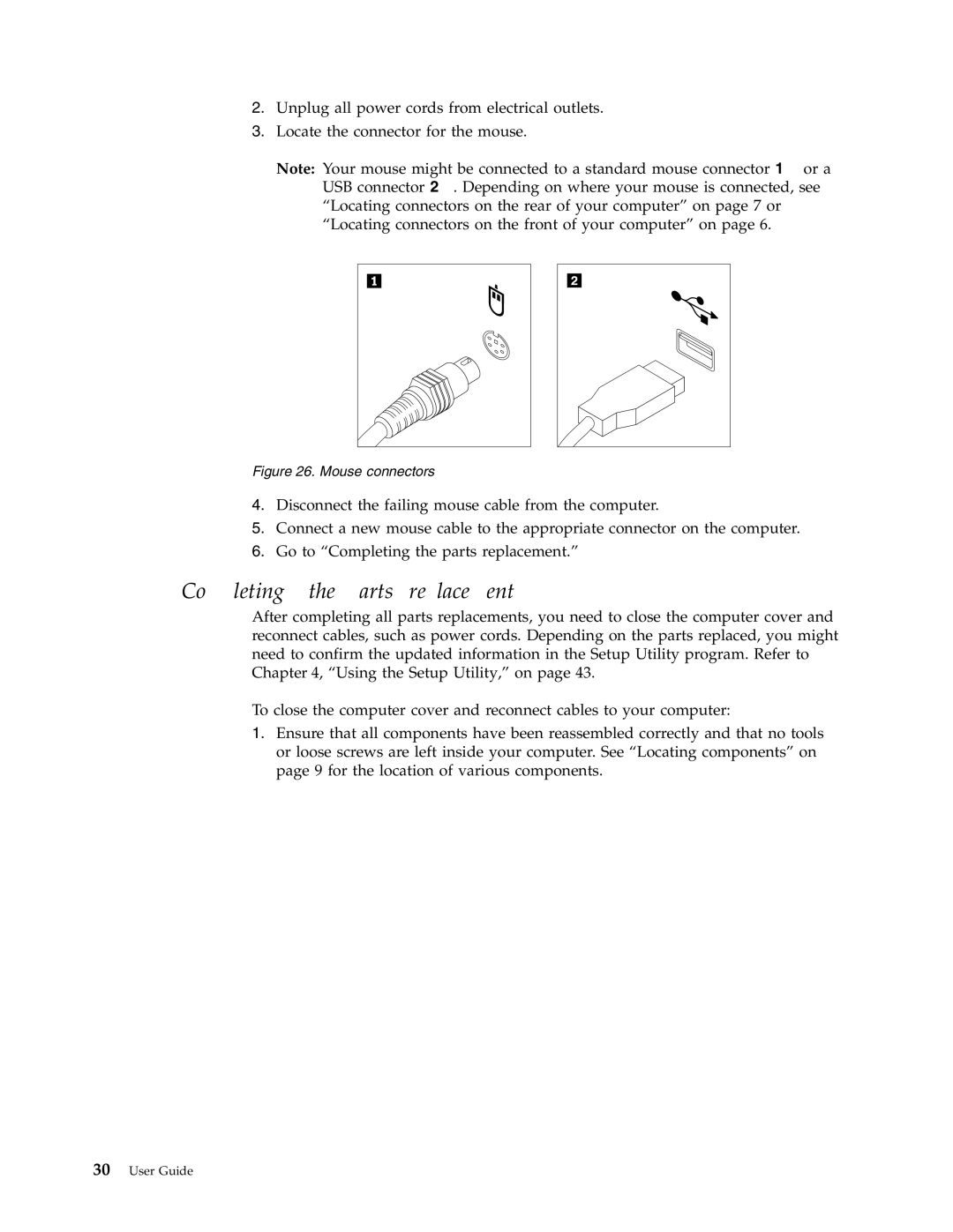 Lenovo 7345, 6139, 7348, 8338, 8820, 7637, 7479, 7626, 7356, 7359, 7629, 6136 Completing the parts replacement, Mouse connectors 