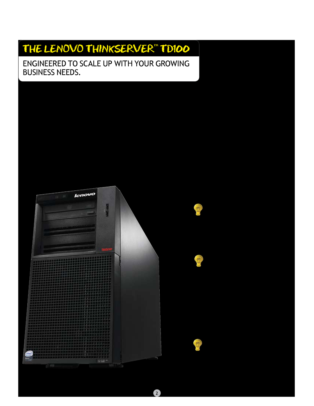 Lenovo 6429-15x THE lenovo THINKSERVER TD100, Engineered To Scale Up With Your Growing, Business Needs, Rock-Solidhardware 