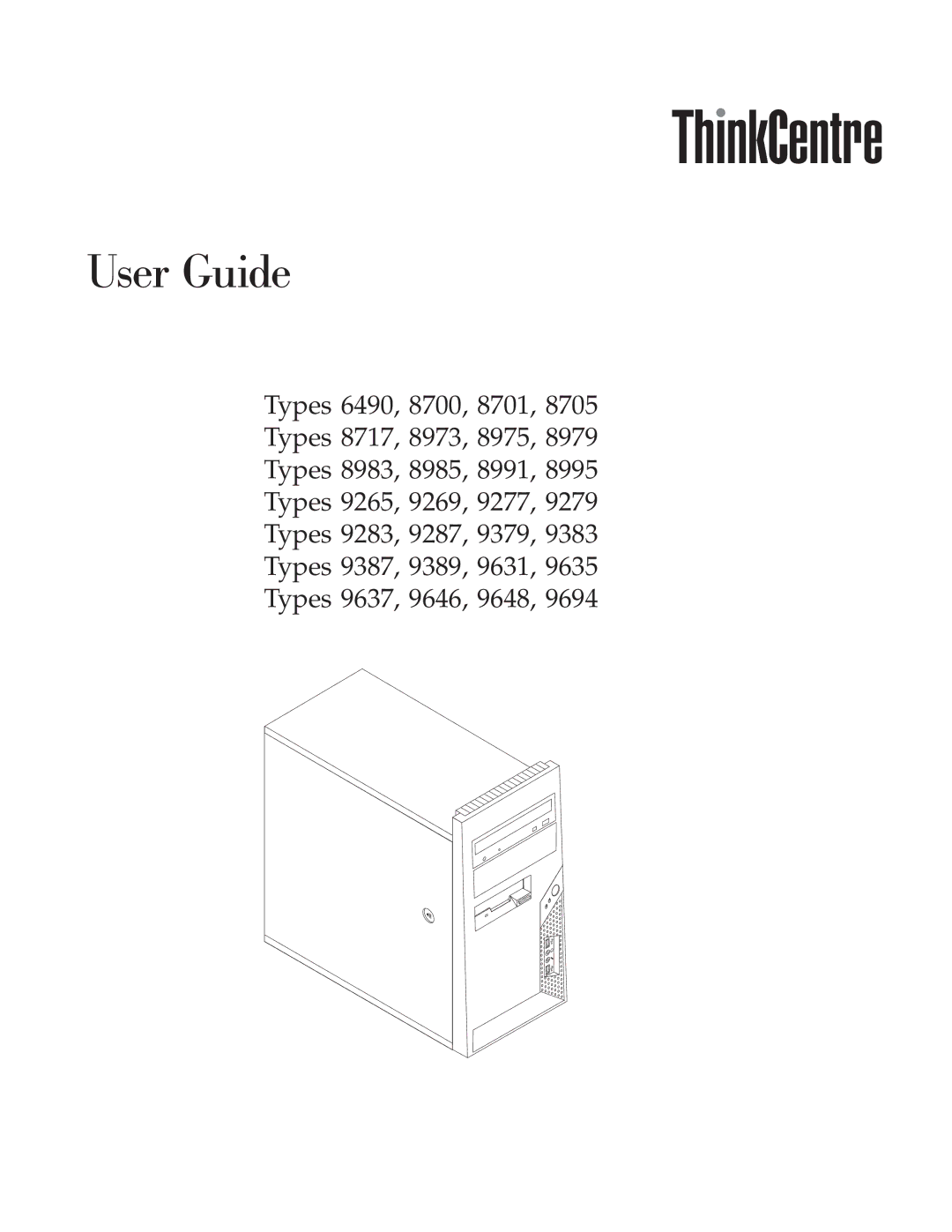 Lenovo 9635, 6490, 9637, 9277, 9269, 9631, 9283, 9287, 9265, 9383, 9379, 9648, 9387, 9279, 9389, 9646, 9694, 8995, 8991 manual User Guide 