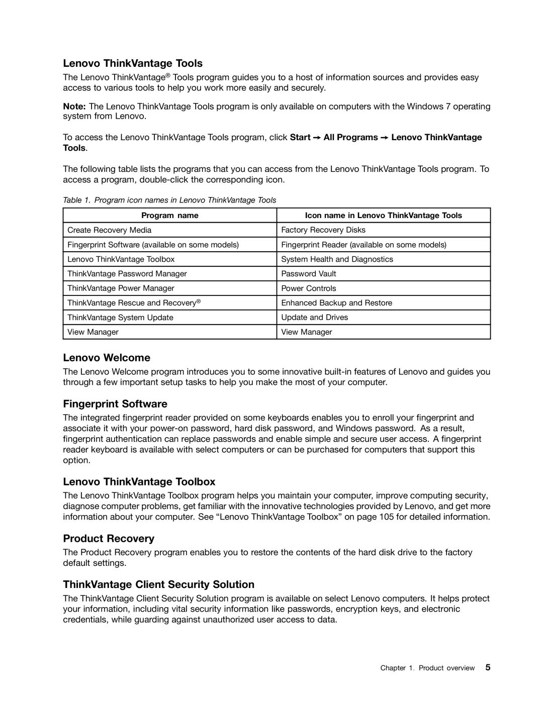 Lenovo 3171 Lenovo ThinkVantage Tools, Lenovo Welcome, Fingerprint Software, Lenovo ThinkVantage Toolbox, Product Recovery 