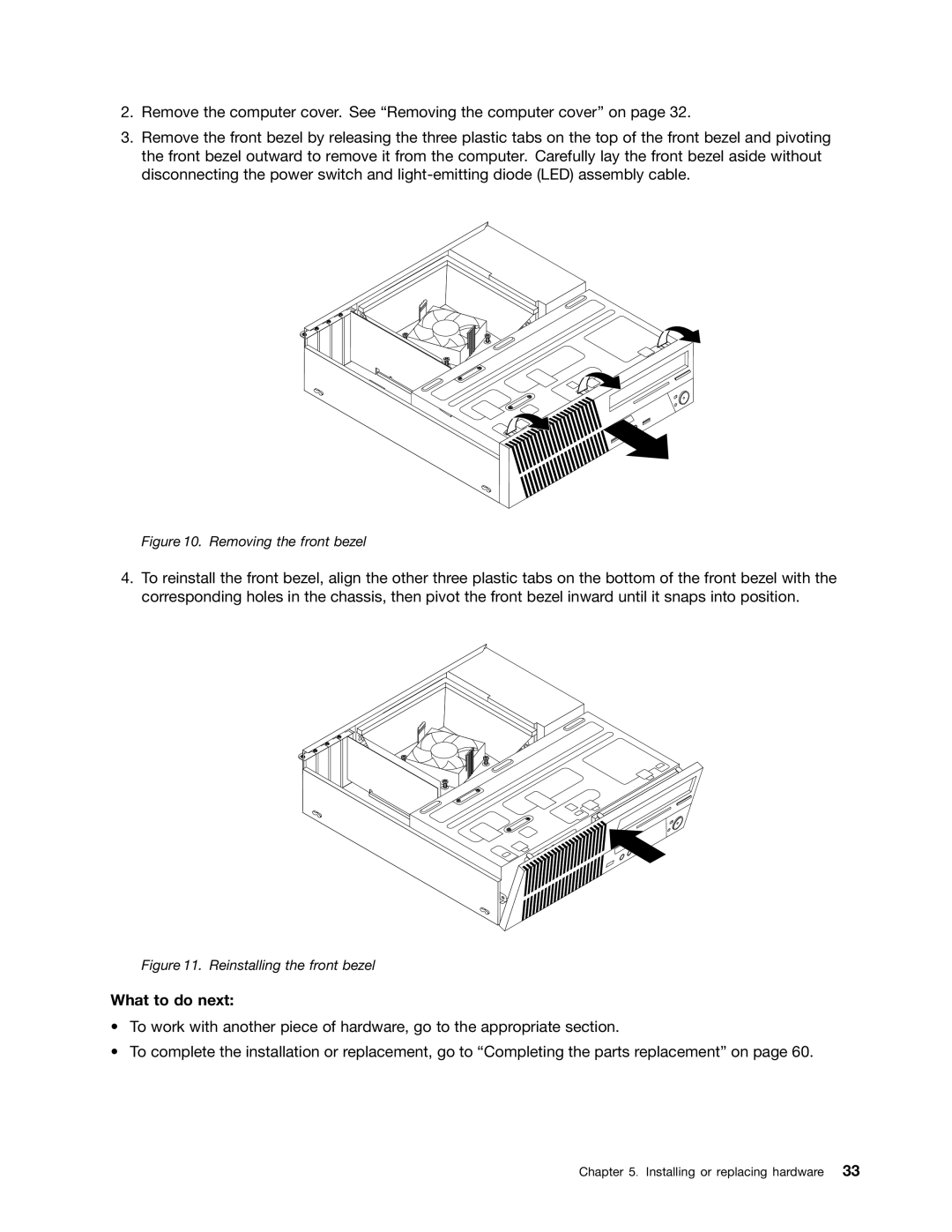 Lenovo 3143, 7339, 5039, 5033, 3167, 3171, 3147, 3154, 3132, 3134, 3157, 3176, 3140 manual What to do next, Removing the front bezel 