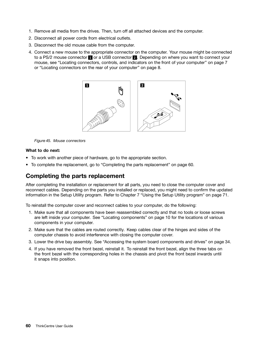 Lenovo 3154, 7339, 5039, 5033, 3167, 3171, 3147, 3143, 3132, 3134, 3157, 3176 Completing the parts replacement, Mouse connectors 