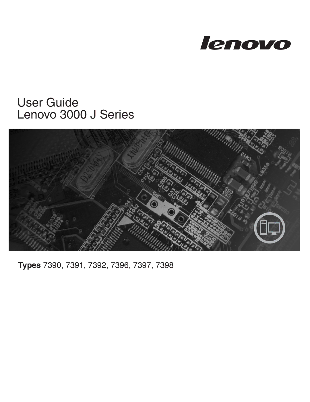 Lenovo 7392, 7397, 7391, 7398, 7396, 7390 manual User Guide Lenovo 3000 J Series 