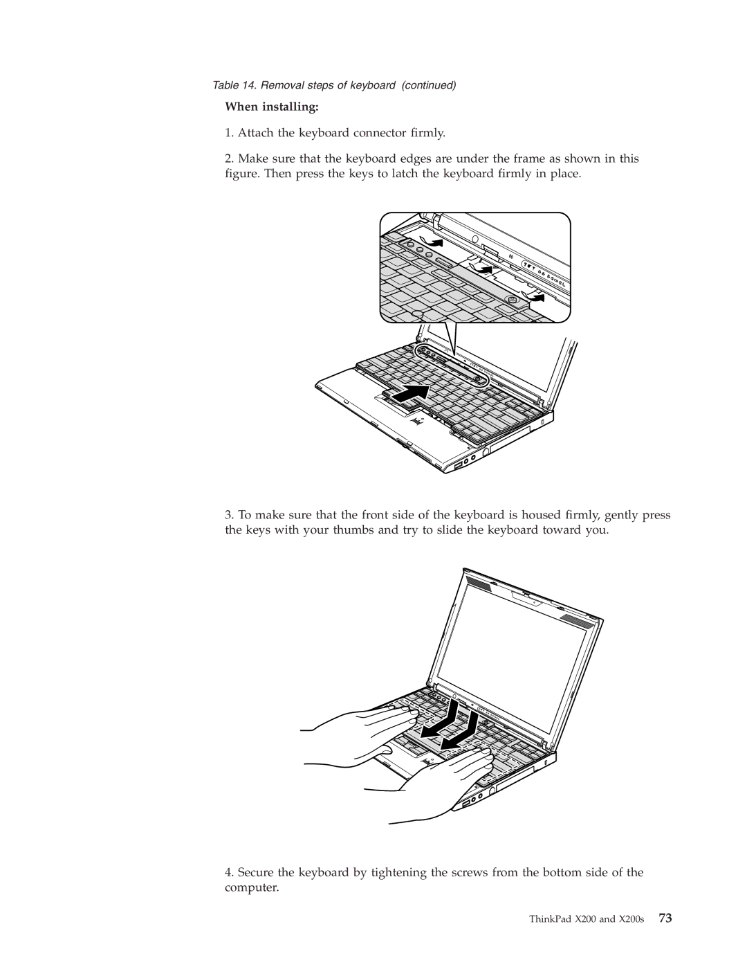 Lenovo 74506CU, 74536BU, 745369U, 74506BU, 74506AU, 745069U, 745068U, 7453FDU, 7454GKU, X200S manual When installing 