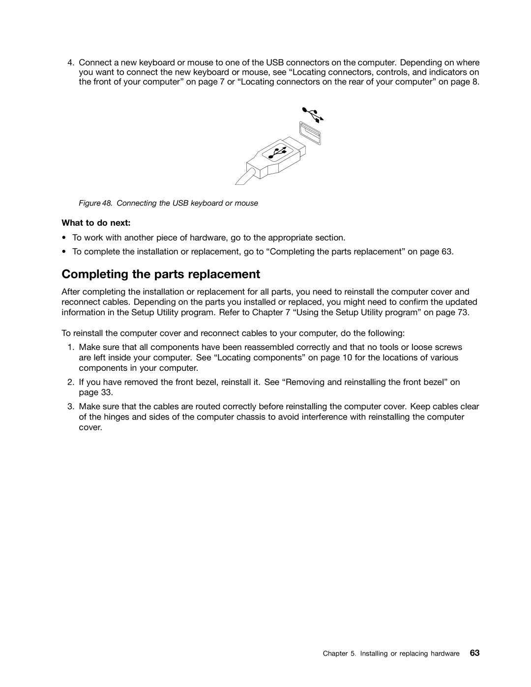 Lenovo 5037, 7517, 5069, 5048, 5034, 5030, 4166, 4169, 268 Completing the parts replacement, Connecting the USB keyboard or mouse 