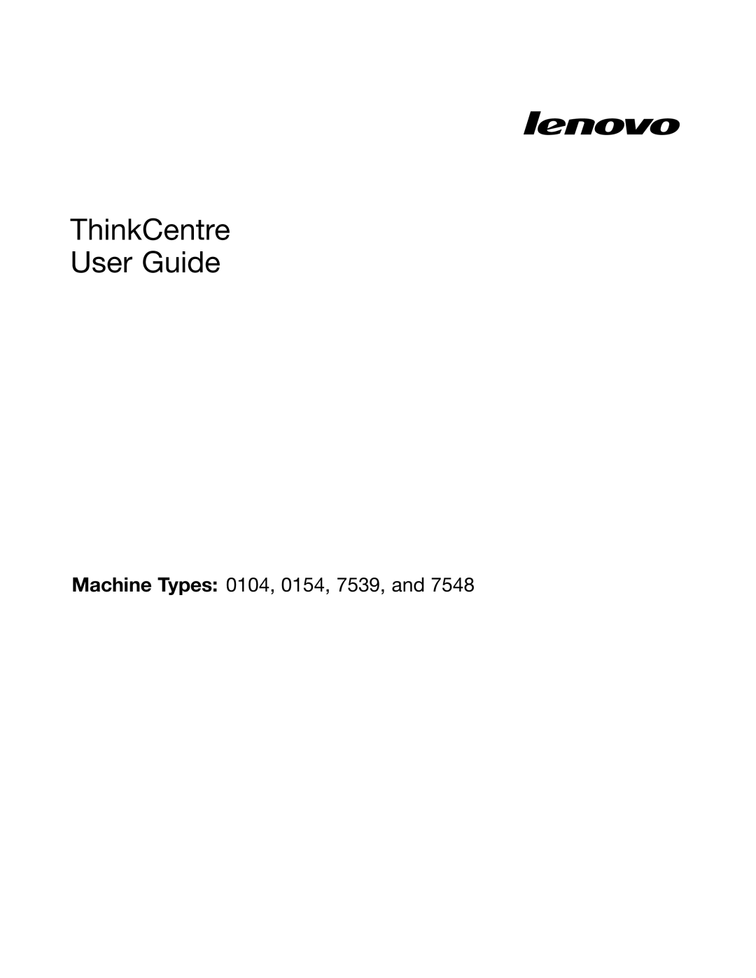 Lenovo 154, 7548, 104, 7539 manual ThinkCentre User Guide 