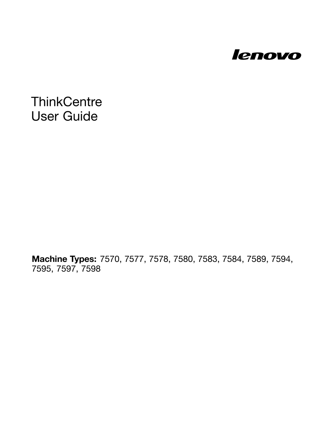 Lenovo 7598, 7595, 7577, 7597, 7584, 7589, 7570, 7594, 7578, 7580, 7583 manual ThinkCentre User Guide 