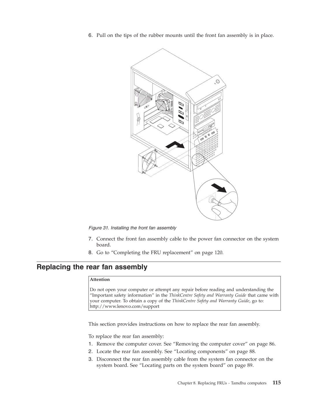 Lenovo 7569, 7721, 7715, 7774, 7706, 7719, 7749, 7799, 7773 Replacing the rear fan assembly, Installing the front fan assembly 