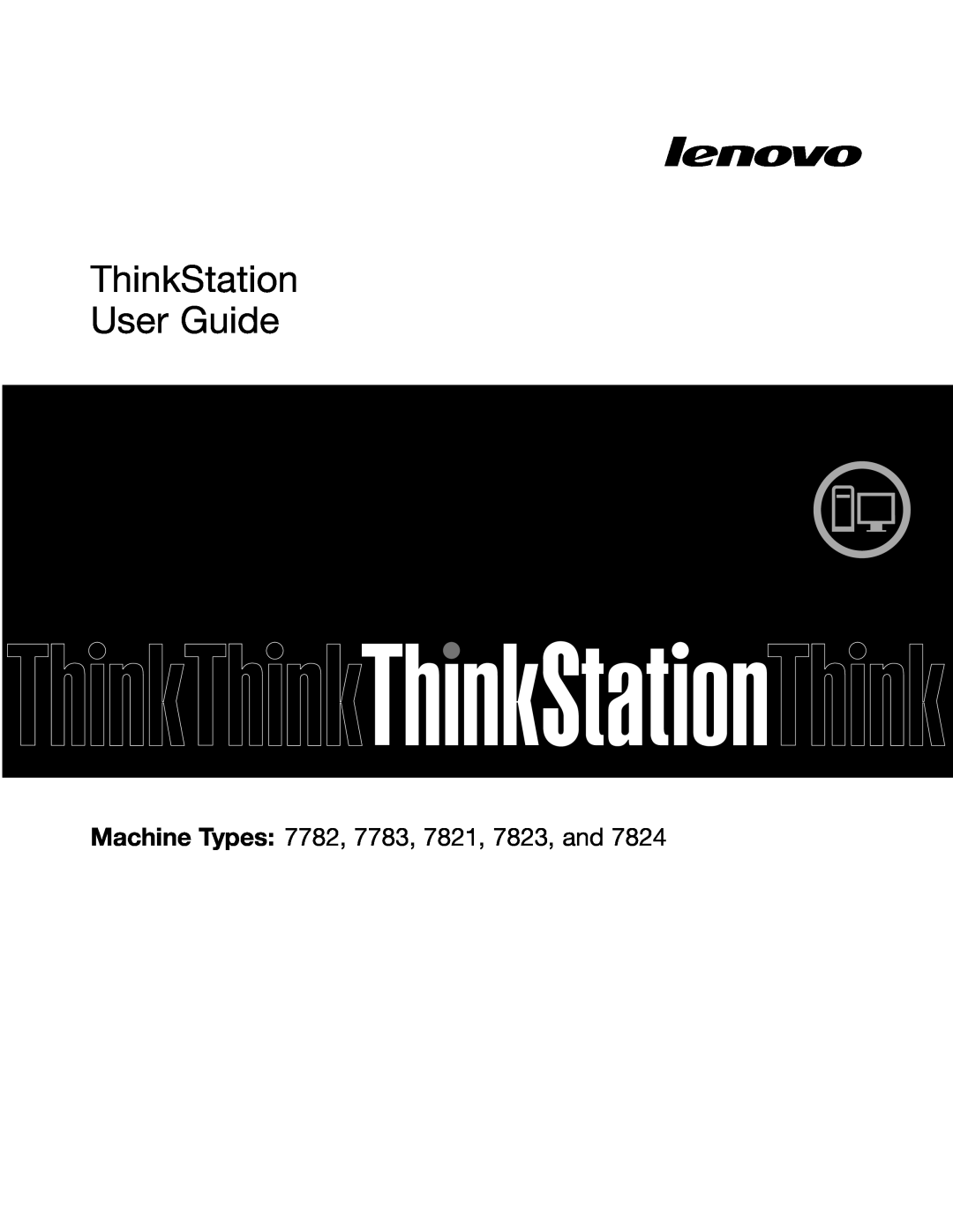Lenovo 7824 manual ThinkStation User Guide, Machine Types 7782, 7783, 7821, 7823, and 