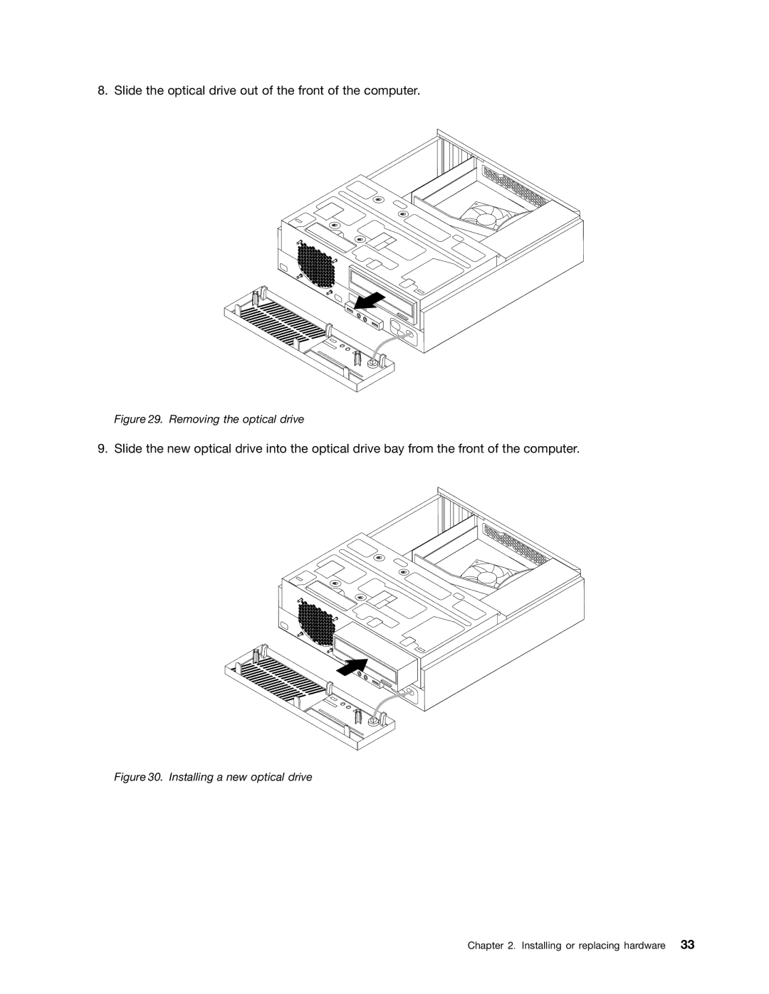 Lenovo 804 manual Slide the optical drive out of the front of the computer 