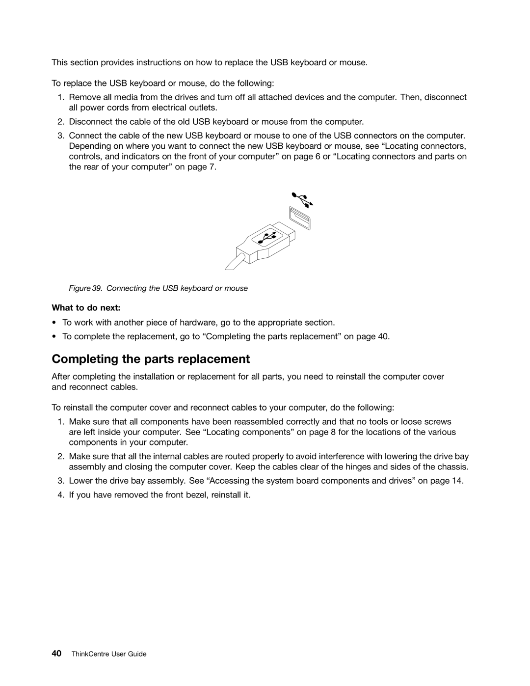 Lenovo 804 manual Completing the parts replacement, Connecting the USB keyboard or mouse 