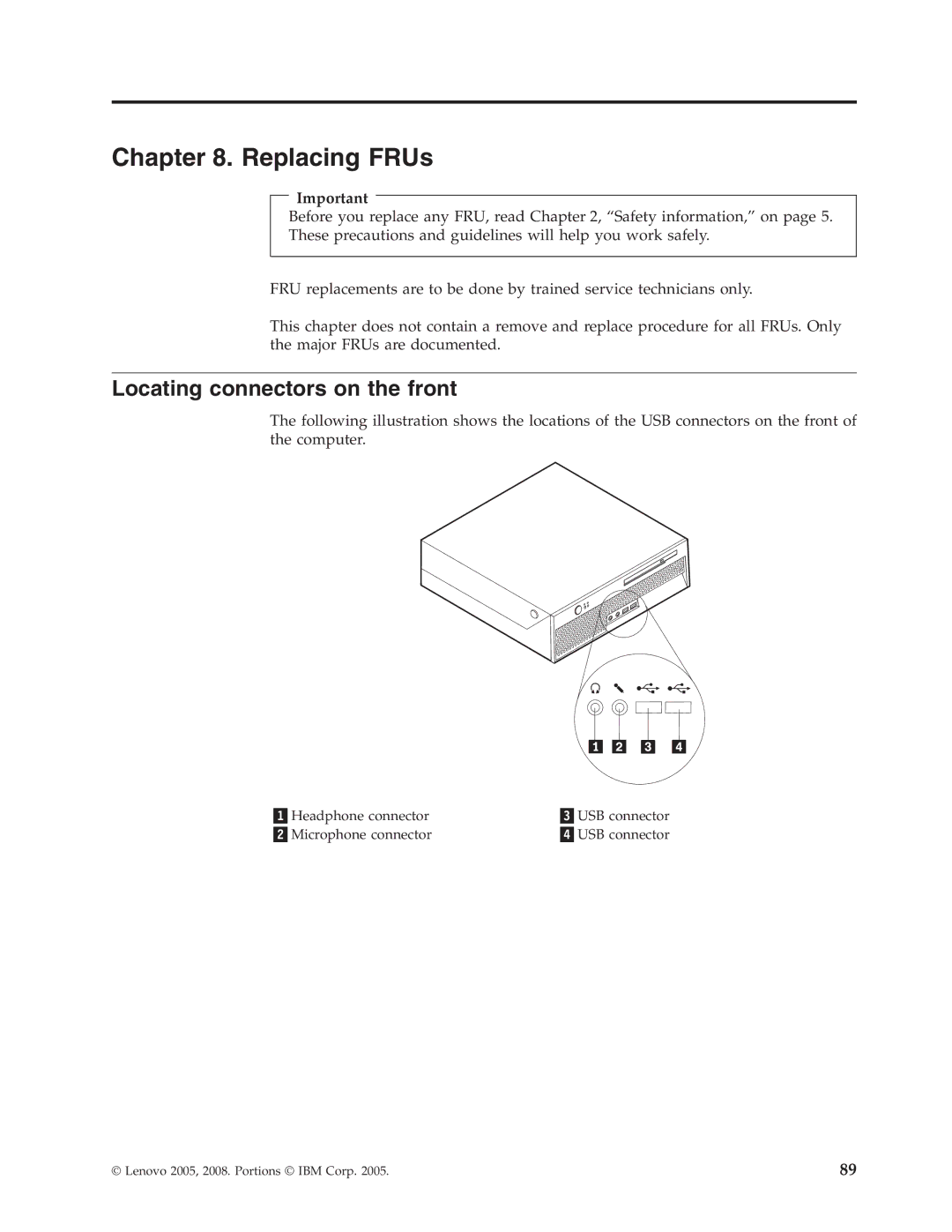 Lenovo 8086, 8094, 8089, 8088, 8090, 8087 manual Replacing FRUs, Locating connectors on the front 