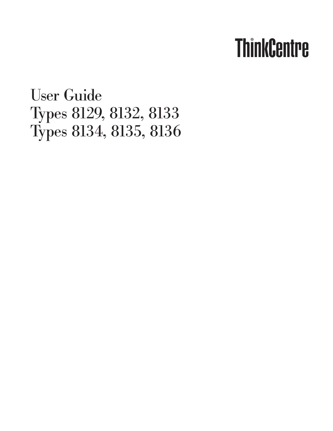 Lenovo 8133, 8136 manual User Guide Types 8129, 8132 Types 8134, 8135 