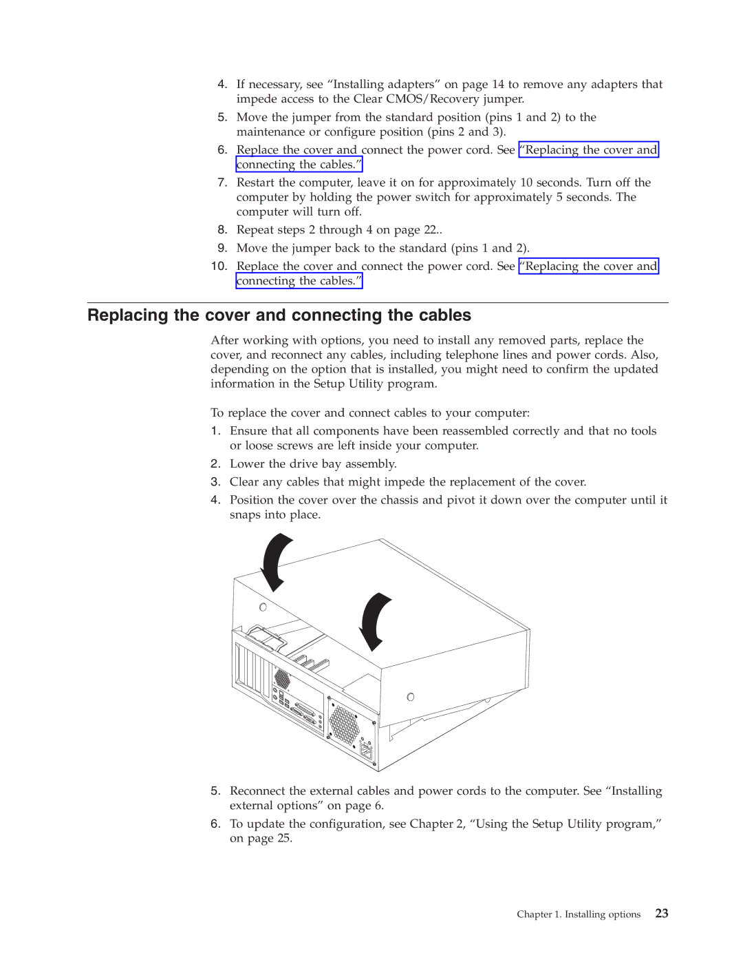 Lenovo 8129, 8135, 8133, 8136, 8132, 8134 manual Replacing the cover and connecting the cables 