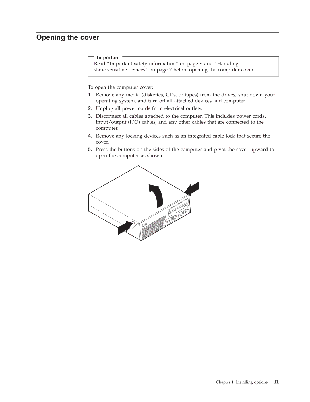 Lenovo 8162, 8154, 8214, 8165, 8212, 8213, 8161, 8164, 8211, 8163, 8111 manual Opening the cover 