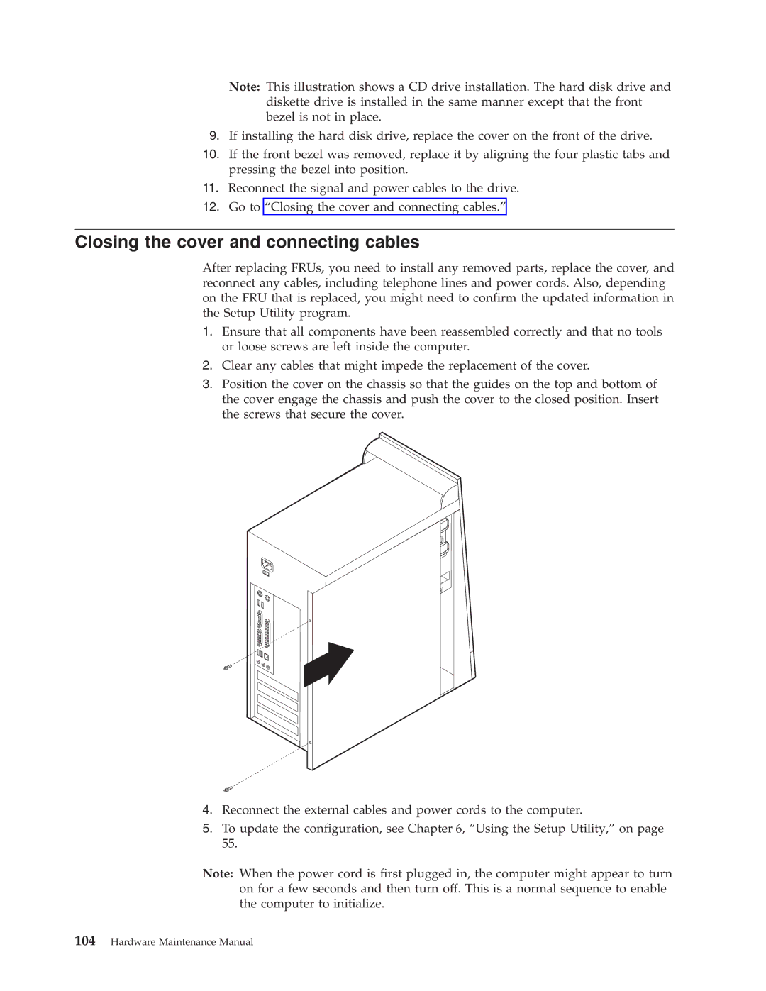 Lenovo 8084, 8177, 8175, 8149, 8126, 8085, 8148, 8147, 8176, 8174, 8179, 8178 manual Closing the cover and connecting cables 