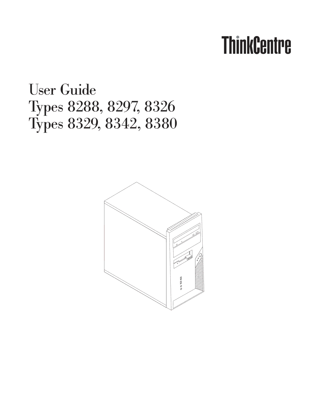 Lenovo 8380, 8326 manual User Guide Types 8288, 8297 Types 8329, 8342 